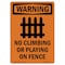 Signmission Safety Sign, OSHA WARNING, 7" Height, No Climbing Or Playing, Portrait OS-WS-D-57-V-13353 - alternate 1